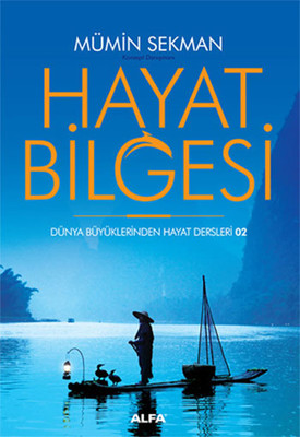 Hayat Bilgesi & Dünya Büyüklerinden Hayat Dersleri 2