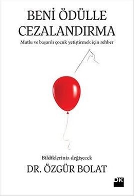 Beni Ödülle Cezalandırma - Dr. Özgür Bolat