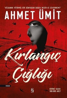 Kırlangıç Çığlığı - Ahmet Ümit