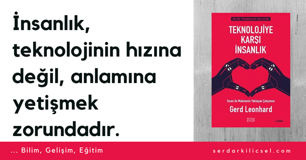Teknolojiye Karşı İnsanlık - Gerd Leonhard